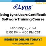 Existing Lynx Users Certification  Software Training Course: February 21